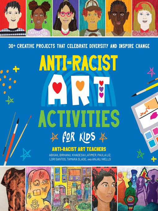 Title details for Anti-Racist Art Activities for Kids by Anti-Racist Art Teachers - Available